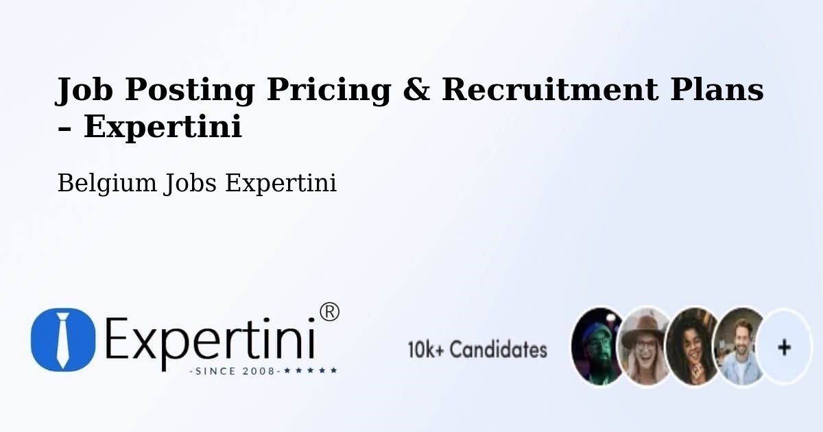 Job Posting Pricing & Recruitment Plans – Vilvoorde - Vilvoorde, Belgium Jobs Expertini